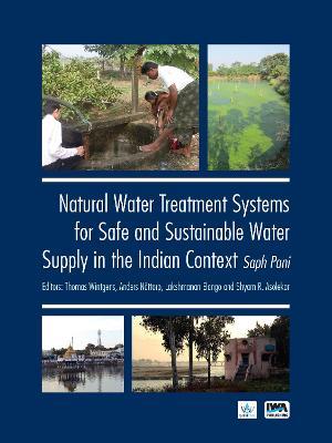 Natural Water Treatment Systems for Safe and Sustainable Water Supply in the Indian Context: Saph Pani - cover