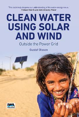 Clean Water Using Solar and Wind: Outside the Power Grid - Gustaf Olsson - cover