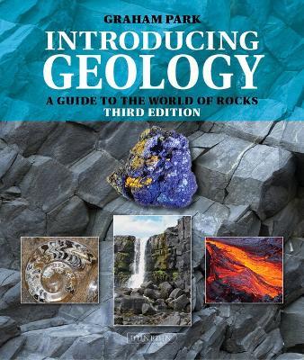 Introducing Geology: A Guide to the World of Rocks - Graham Park - cover