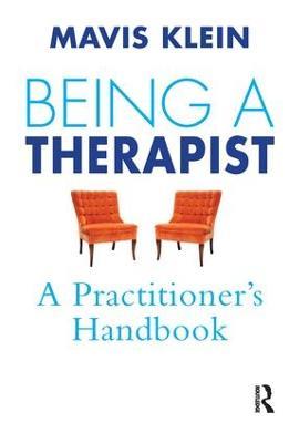 Being a Therapist: A Practitioner's Handbook - Mavis Klein - cover