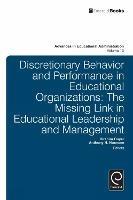 Discretionary Behavior and Performance in Educational Organizations: The Missing Link in Educational Leadership and Management - cover