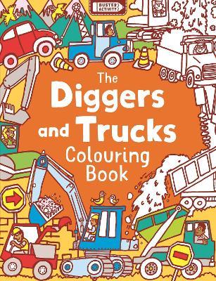 The Diggers and Trucks Colouring Book - Chris Dickason - cover