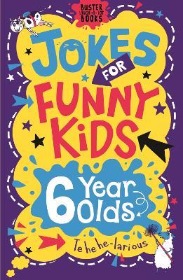Jokes for Funny Kids: 6 Year Olds - Andrew Pinder,Jonny Leighton - cover