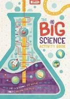 The Big Science Activity Book: Fun, Fact-filled STEM Puzzles for Kids to Complete - Damara Strong - cover