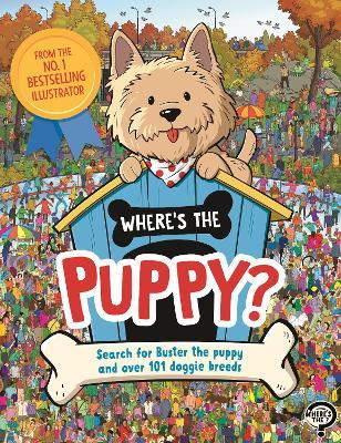 Where's the Puppy?: Search for Buster the puppy and over 101 doggie breeds - Paul Moran,Frances Evans - cover