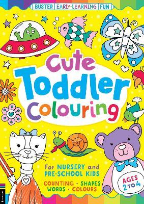 Cute Toddler Colouring: For Nursery and Pre-School Kids - Emily Twomey - cover