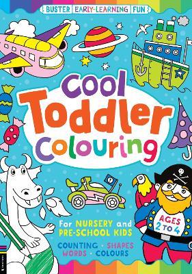 Cool Toddler Colouring: For Nursery and Pre-School Kids - Emily Twomey - cover