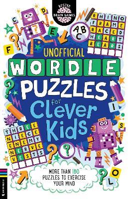Wordle Puzzles for Clever Kids: More than 180 puzzles to exercise your mind - Sarah Khan - cover