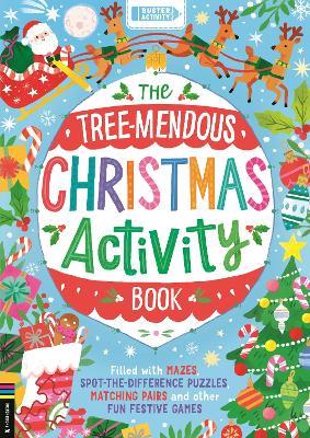 The Tree-mendous Christmas Activity Book: Filled with mazes, spot-the-difference puzzles, matching pairs and other fun festive games - Buster Books - cover