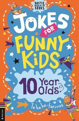 Jokes for Funny Kids: 10 Year Olds - Josephine Southon - cover