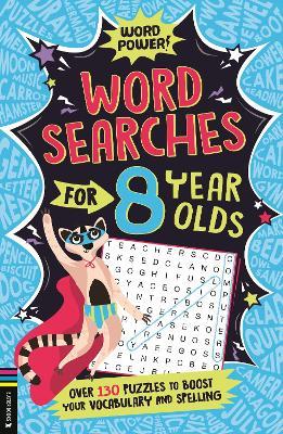 Wordsearches for 8 Year Olds: Over 130 Puzzles to Boost Your Vocabulary and Spelling - Gareth Moore - cover