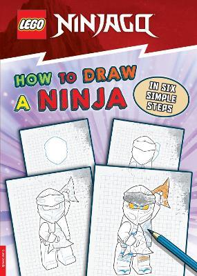 LEGO (R) NINJAGO (R): How to Draw a Ninja in Six Simple Steps - LEGO (R),Buster Books - cover