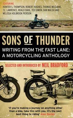 Sons of Thunder: Writing from the Fast Lane: A Motorcycling Anthology - Neil Bradford - cover