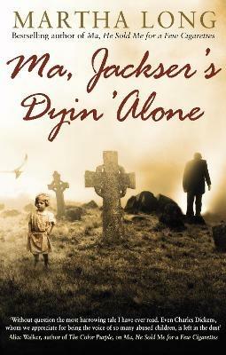 Ma, Jackser's Dyin Alone - Martha Long - cover