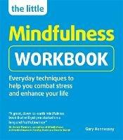 The Little Mindfulness Workbook - Gary Hennessey - cover