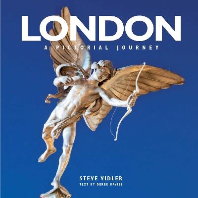 London: A Pictorial Journey: From Greenwich in the East to Windsor in the West - Steve Vidler - cover