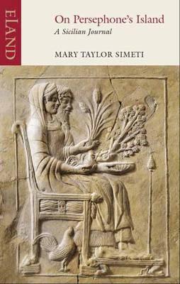 On Persephone's Island: A Sicilian Journal - Mary Taylor Simeti - cover