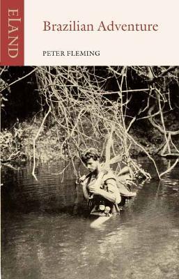 Brazilian Adventure - Peter Fleming - cover