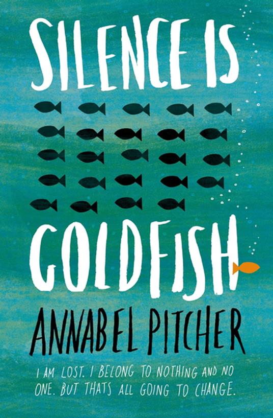 Silence is Goldfish - Annabel Pitcher - ebook
