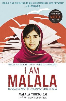 I Am Malala: How One Girl Stood Up for Education and Changed the World; Teen Edition Retold by Malala for her Own Generation - Malala Yousafzai,Patricia McCormick - cover