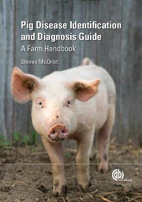 Pig Disease Identification and Diagnosis Guide - Steven McOrist - cover