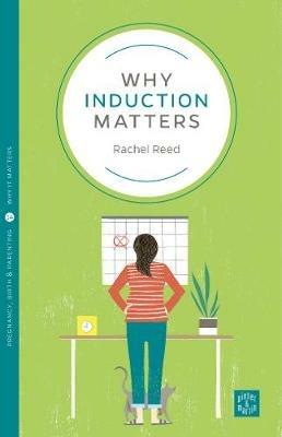Why Induction Matters - Rachel Reed - cover