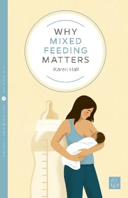 Why Mixed Feeding Matters - Karen Hall - cover