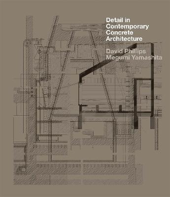 Detail in Contemporary Concrete Architecture - David Phillips,Megumi Yamashita - cover