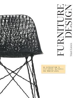 Furniture Design: An Introduction to Development, Materials and Manufacturing - Stuart Lawson - cover