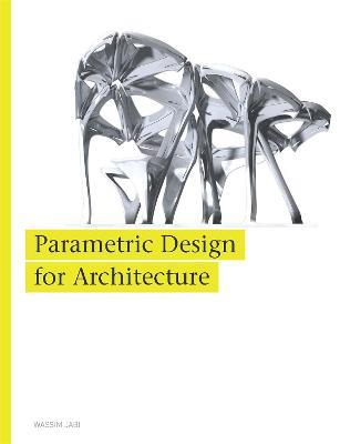 Parametric Design for Architecture - Wassim Jabi - cover
