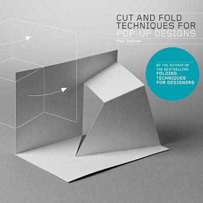 Cut and Fold Techniques for Pop-Up Designs - Paul Jackson - cover