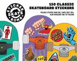 Stickerbomb Skate: 150 Classic Skateboard Stickers