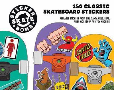 Stickerbomb Skate: 150 Classic Skateboard Stickers - cover