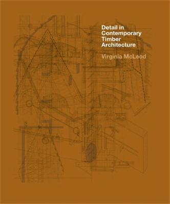 Detail in Contemporary Timber Architecture (paperback) - Virginia McLeod - cover
