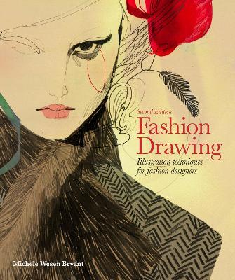 Fashion Drawing, Second edition: Illustration Techniques for Fashion Designers - Michele Wesen Bryant - cover
