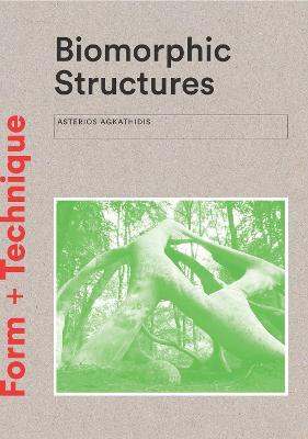 Biomorphic Structures: Architecture Inspired by Nature - Asterios Agkathidis - cover