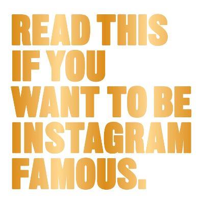 Read This if You Want to Be Instagram Famous - Henry Carroll - cover