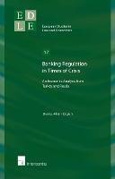 Banking Regulation in Times of Crisis: An Economic Analysis from Turkey and Russia - Deniz Akun Ergun - cover