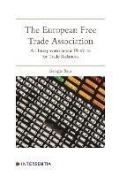 The European Free Trade Association: An Intergovernmental Platform for Trade Relations - Georges Baur - cover