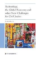 Technology, the Global Economy and other New Challenges for Civil Justice - cover