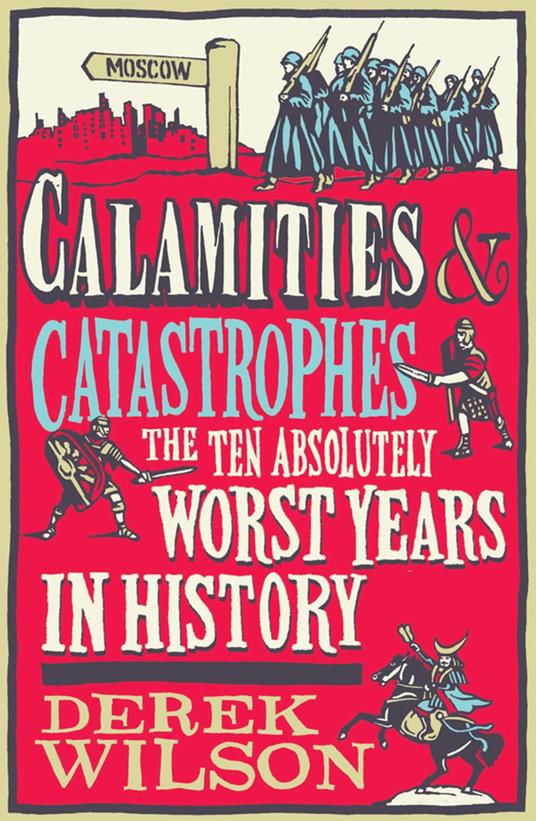 Calamities, Catastrophes and Cock Ups