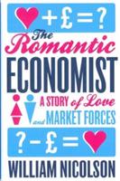 The Romantic Economist: A Story of Love and Market Forces - Will Nicolson - cover