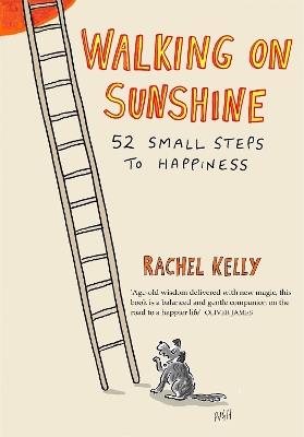 Walking on Sunshine: 52 small steps to happiness - Rachel Kelly - cover