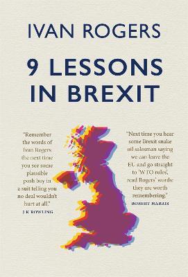 9 Lessons In Brexit - Ivan Rogers - cover