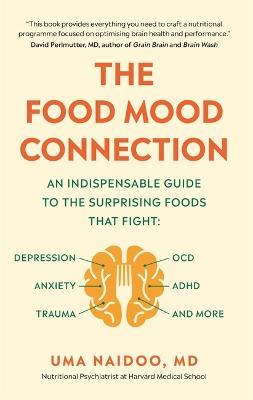 The Food Mood Connection - Dr Uma Naidoo - cover