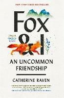 Fox and I: An Uncommon Friendship - Catherine Raven,Spiegal & Grau, LLC - cover