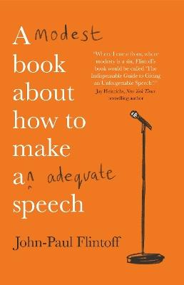 A Modest Book About How to Make an Adequate Speech - John-Paul Flintoff - cover