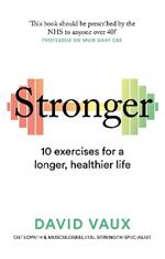 Stronger: 10 exercises for a longer, healthier life