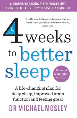 4 Weeks to Better Sleep: The Sunday Times Bestseller - Dr Michael Mosley - cover