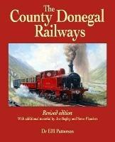 The County Donegal Railways - E. M. Patterson,Steve Flanders,Joe Begley - cover